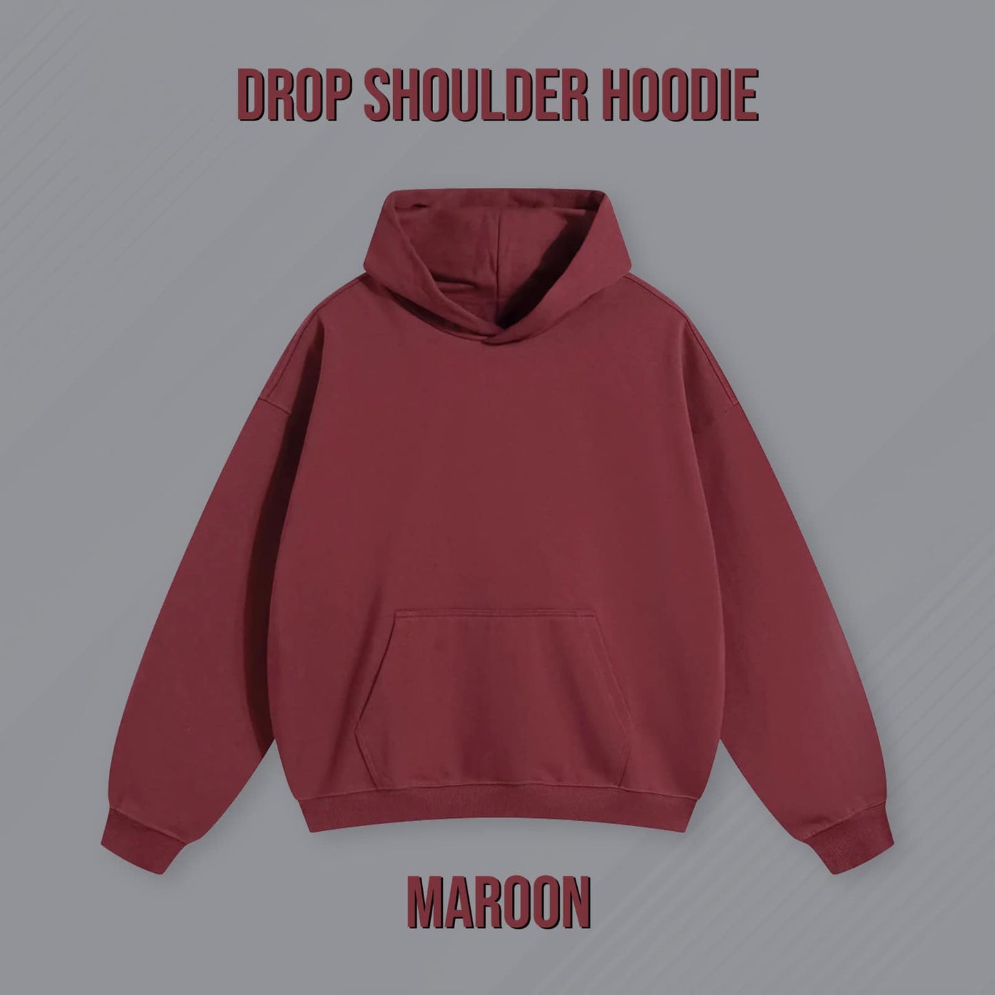 DROP SHOULDER HOODIE MAROON