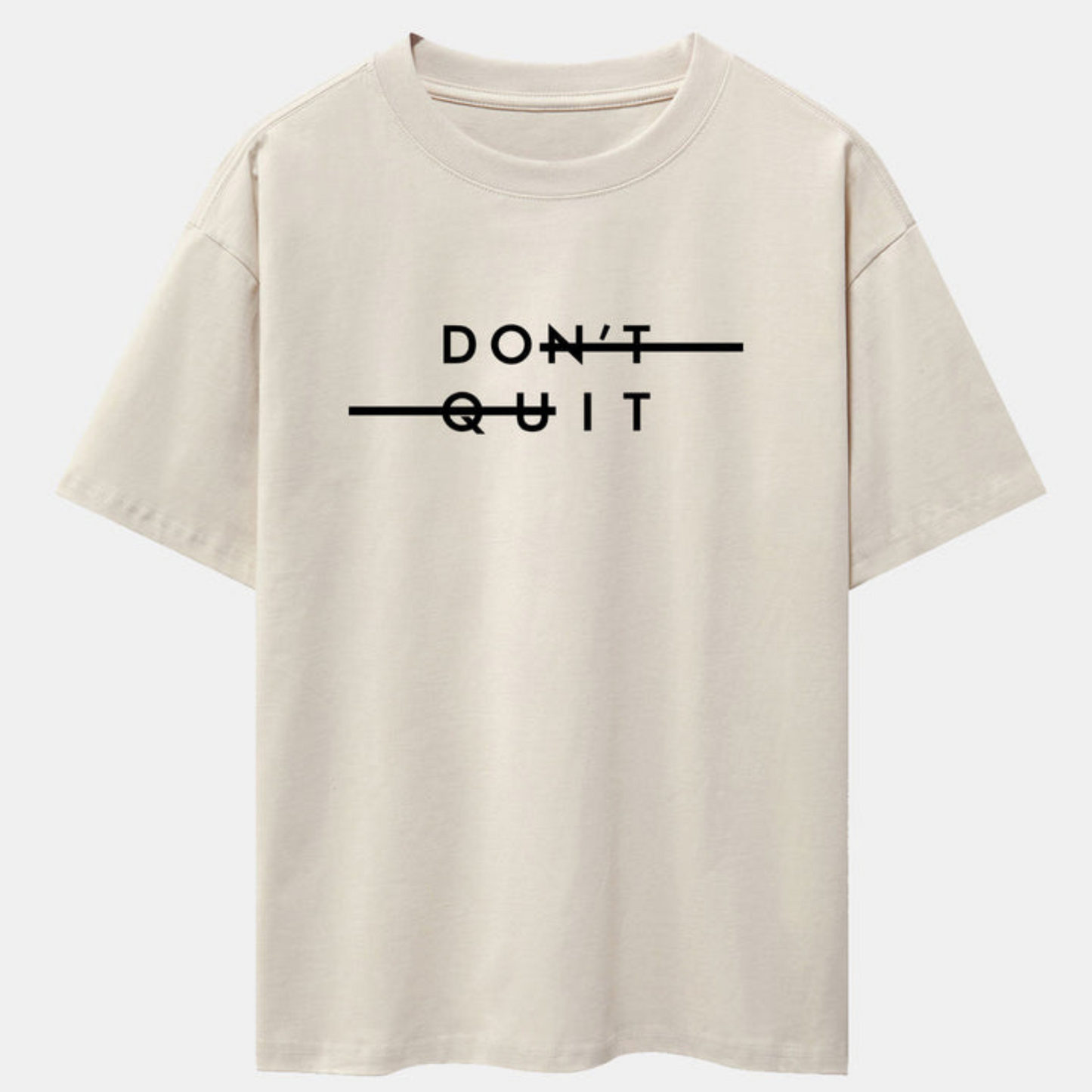 Don't Quit Print Beige Drop Shoulder Oversize T-Shirt